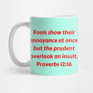 Bible Verse Proverbs 12:16 Mug